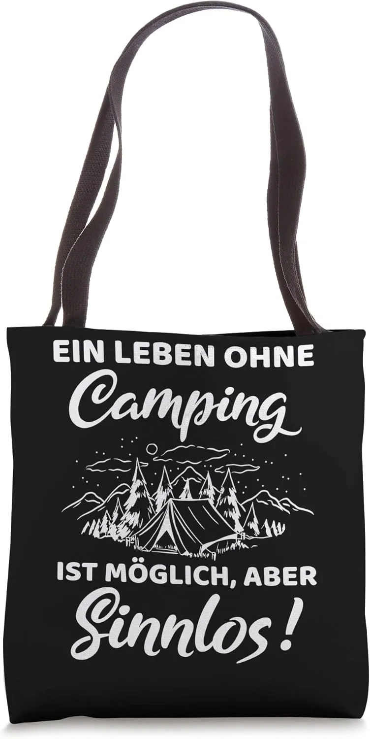 A life without camping is possible but meaningless Tote Bag
