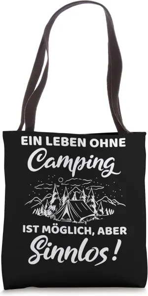 A life without camping is possible but meaningless Tote Bag