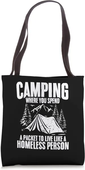 Funny Camping Nomadic Homeless Person for Nomads Tote Bag
