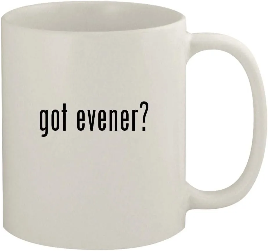 got evener? - 11oz Ceramic White Coffee Mug, White
