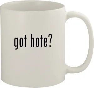 got hote? - 11oz Ceramic White Coffee Mug, White