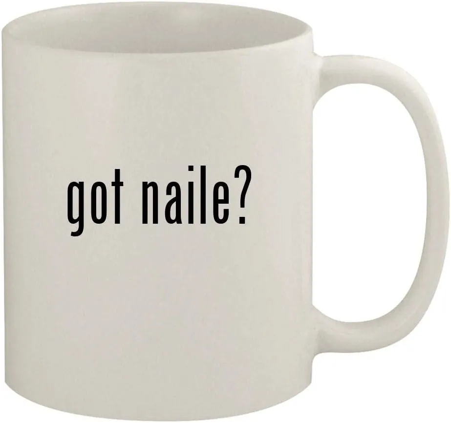 got naile? - 11oz Ceramic White Coffee Mug, White