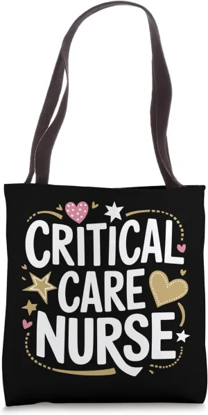 ICU Nurse Critical Care Nurse, ICU Nursing Intensive Care Tote Bag
