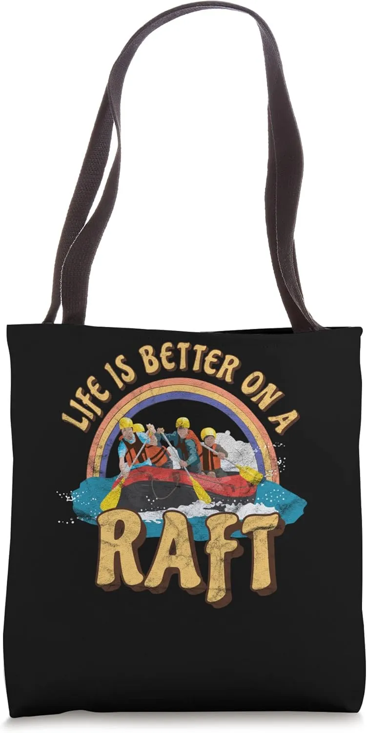 Life Is Better On A Raft Whitewater River Rat Water Sports Tote Bag