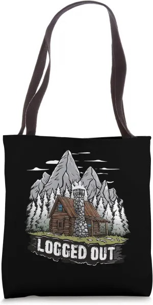 Logged Out Funny Log Cabin Life Mountain Ourdoor Camping Tote Bag