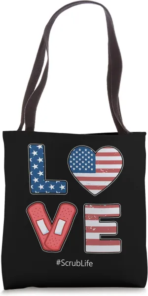 Love Scrub Life US Flag Medical Plaster Patriotic Med Worker Tote Bag
