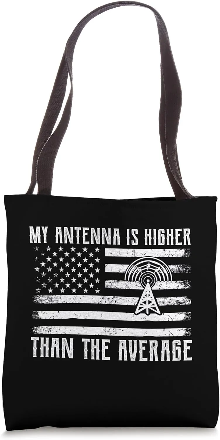 My Antenna Is Higher Than The Average Ham Radio Tote Bag