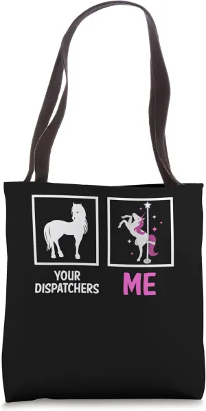 The Comparison Your Dispatcher Vs Me Funny 911 Operator Tote Bag