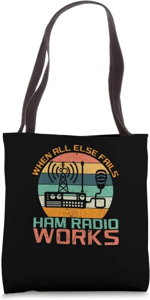 Vintage When All Else Fails Ham Radio Works Amateur Radio Tote Bag