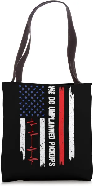 We do unplanned Pickups USA - EMT Paramedic Tote Bag